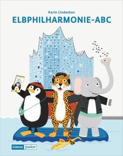 Elbphilarmonie-ABC Erklärbuch Kinderbuch Elphilharmonie ABC
